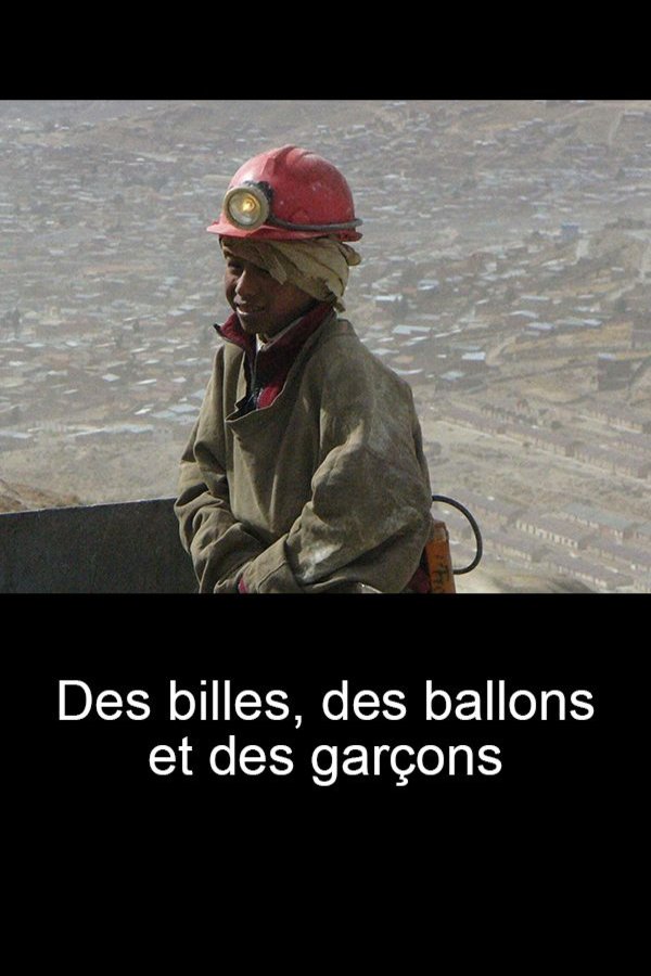 Poster of the movie Des billes, des ballons et des garçons